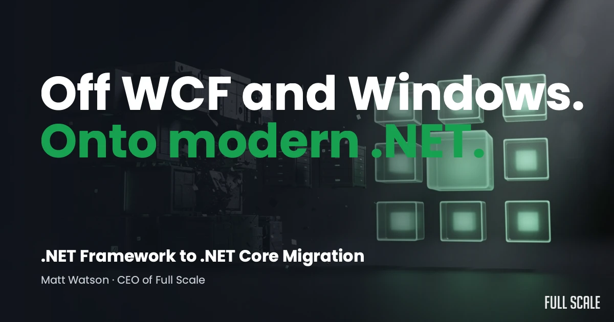 Text reads: "Off WCF and Windows. Onto modern .NET. .NET Framework to .NET Core Migration. Matt Watson - CEO of Full Scale." Geometric shapes are in the background.