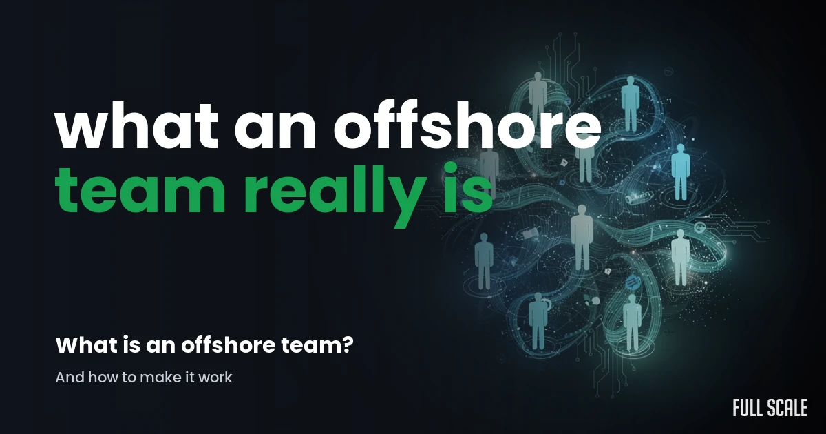what-is-an-offshore-team hero, Full Scale