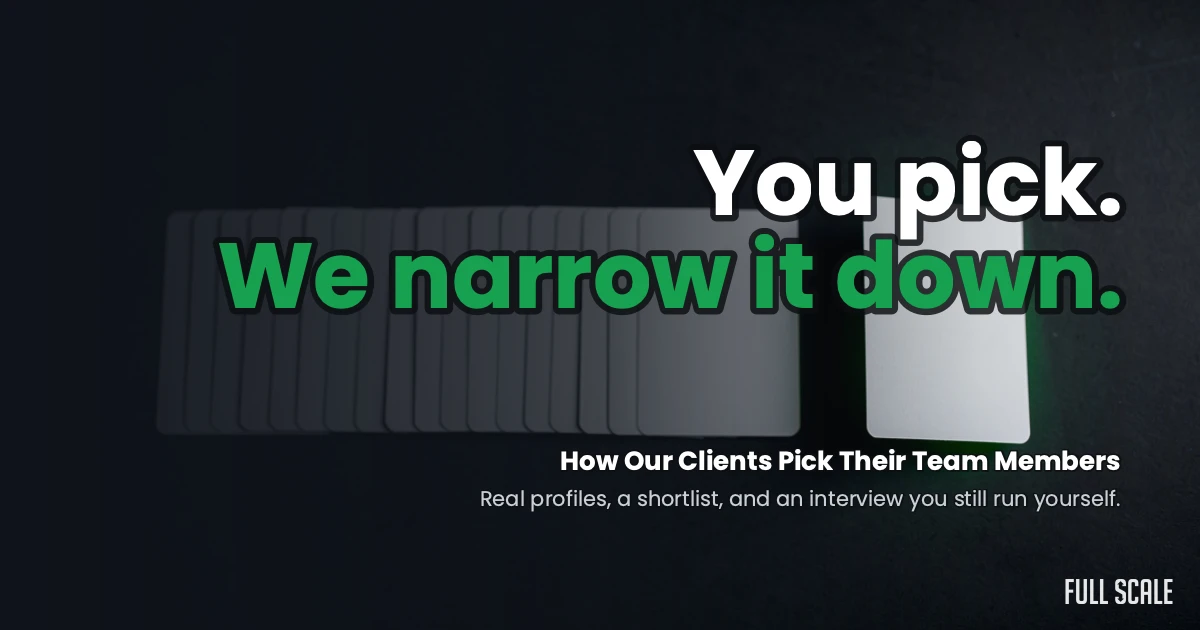 How Full Scale clients pick their team members